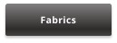 Fabrics